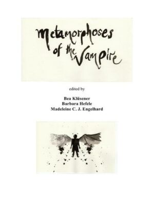 Metamorphoses of the Vampire: A Collection of Student Essays | Bundesamt für magische Wesen