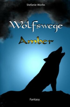 Wolfswege 1: Amber | Bundesamt für magische Wesen