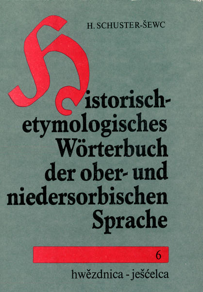 Historisch-etymologisches Wörterbuch der ober- und niedersorbischen Sprache | Bundesamt für magische Wesen