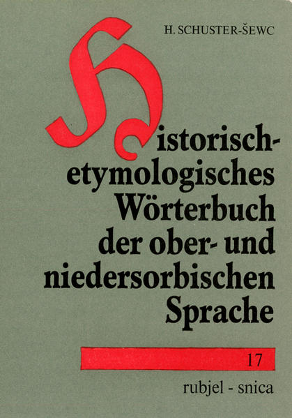 Historisch-etymologisches Wörterbuch der ober- und niedersorbischen Sprache | Heinz Schuster-Sewc