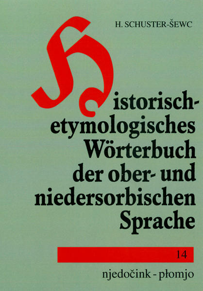 Historisch-etymologisches Wörterbuch der ober- und niedersorbischen Sprache | Heinz Schuster-Sewc