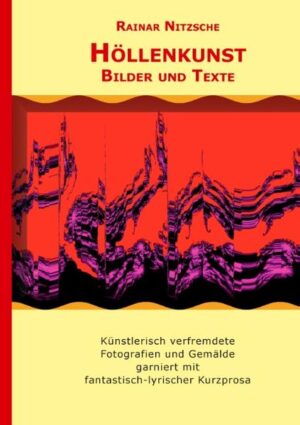 Höllen - Flammenmeere, Dämonen und schreiende Seelen. Bildbeschreibungen und eigenständige Kurzprosa von Rainar Nitzsche wechseln mit fantastisch verfremdeten Fotografien des Autors ab. Welche Wesen und Dinge entdecke ich?, fragt sich der Kunstbegeisterte beim stillen Betrachten fantastischer Fotokunst?