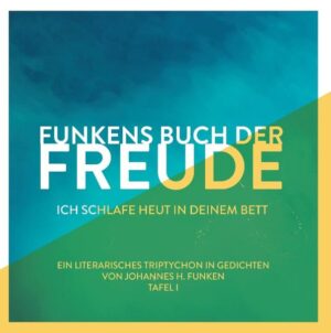 Johannes H. Funken beschreibt in seinem literarischen Triptychon die intensiven Gefühle Liebender voller Emotionen mit Höhen und Tiefen. Tafel I Funkens Buch der Freude ist das Meer von Gefühlen und Empfindungen. Tafel II Funkens Buch der Schmerzen ersehnt, wie Liebe und Angst, Erfolg und Scheitern mit dem Schrei im Wind verweht. Tafel III Funkens Buch des Glücks ist die Symbiose von Freude und Schmerzen