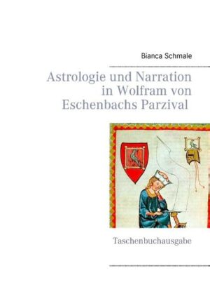Astrologie und Narration in Wolfram von Eschenbachs Parzival | Bundesamt für magische Wesen