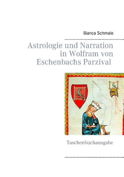 Astrologie und Narration in Wolfram von Eschenbachs Parzival | Bundesamt für magische Wesen