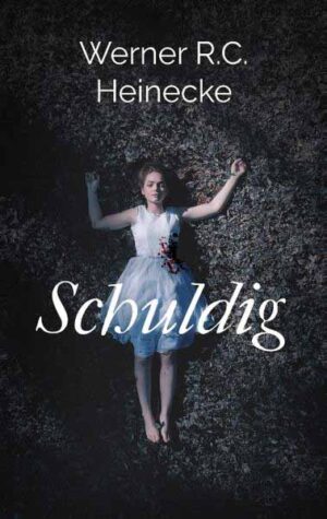 Schuldig | Werner R.C. Heinecke