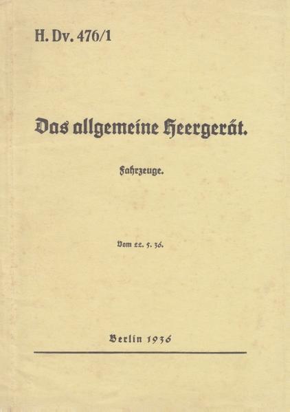 H.Dv. 476/1 Das allgemeine Heergerät - Fahrzeuge - Vom 22.5.1936 | Bundesamt für magische Wesen