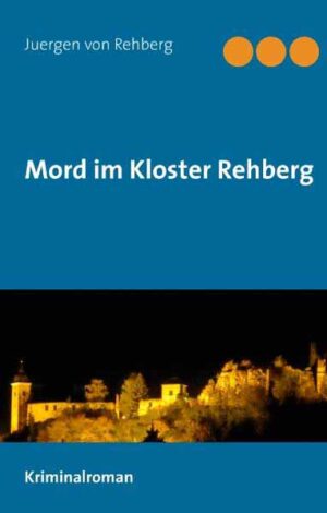 Mord im Kloster Rehberg | Juergen von Rehberg