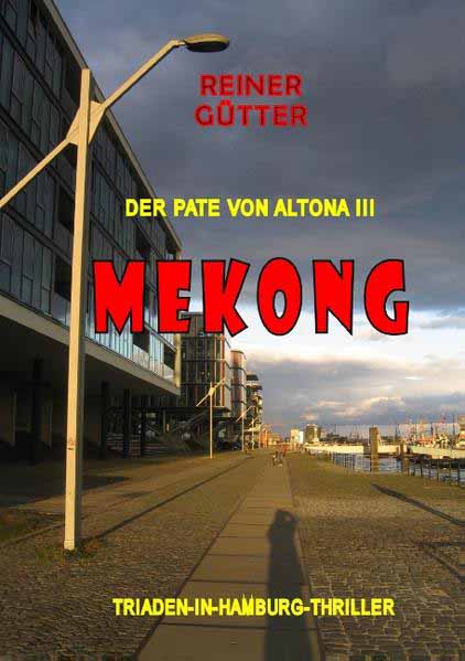 Mekong Der Pate von Altona III | Reiner Gütter