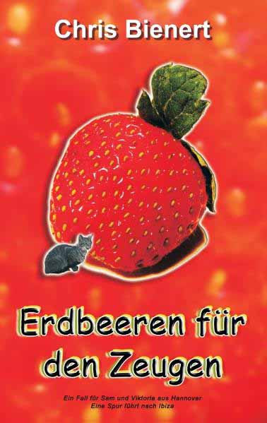 Erdbeeren für den Zeugen | Chris Bienert