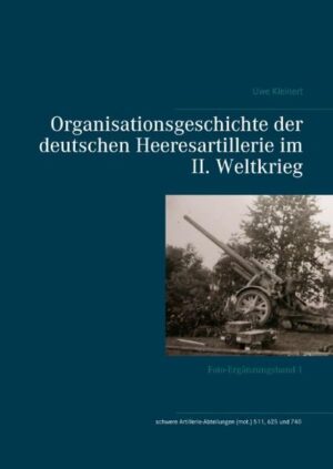 Organisationsgeschichte der deutschen Heeresartillerie im II. Weltkrieg | Bundesamt für magische Wesen