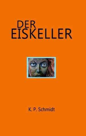 Der Eiskeller | K.P. Schmidt