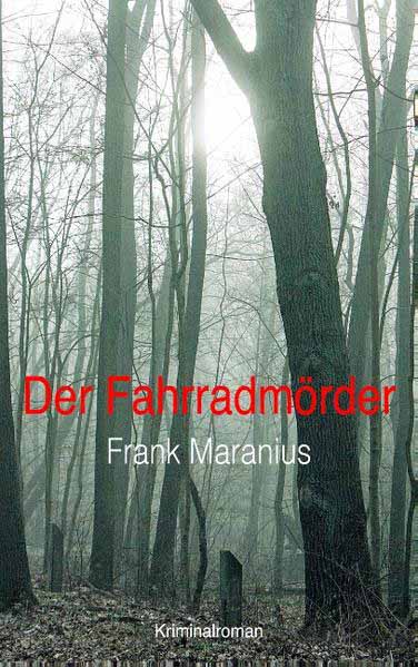 Der Fahrradmörder | Frank Maranius