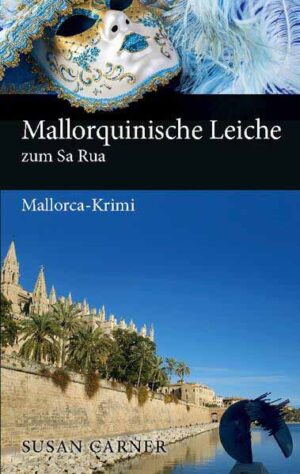 Mallorquinische Leiche zum Sa Rua Mallorca-Krimi | Susan Carner