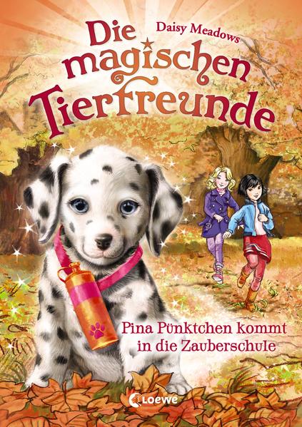 Die magischen Tierfreunde 15: Pina Pünktchen kommt in die Zauberschule | Bundesamt für magische Wesen