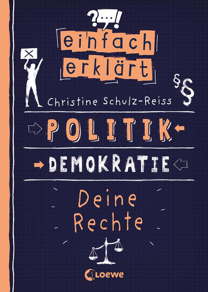 Einfach erklärt - Politik - Demokratie - Deine Rechte | Christine Schulz-Reiss
