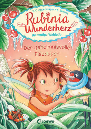 Rubinia Wunderherz, die mutige Waldelfe (Band 5) - Der geheimnisvolle Eiszauber | Bundesamt für magische Wesen