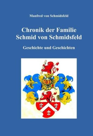 Chronik der Familie Schmid von Schmidsfeld | Bundesamt für magische Wesen