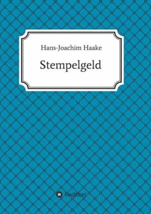 Stempelgeld Eine Detektivgeschichte aus der Zeit, als Strickpullover und Turnschuhe salonfähig wurden | Hans-Joachim Haake