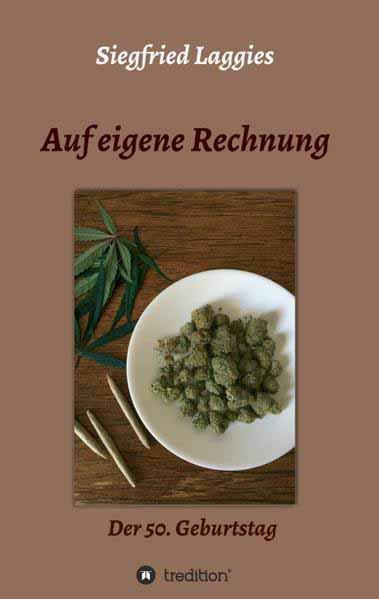 Auf eigene Rechnung Der 50. Geburtstag | Siegfried Laggies