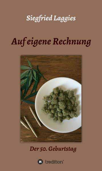 Auf eigene Rechnung Der 50. Geburtstag | Siegfried Laggies