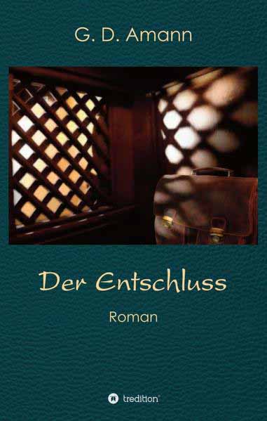 Der Entschluss | Günther Amann