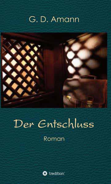 Der Entschluss | Günther Amann