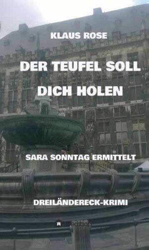 DER TEUFEL SOLL DICH HOLEN SARA SONNTAG ERMITTELT | Klaus Rose