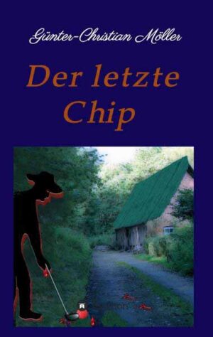 Der letzte Chip | Günter-Christian Möller