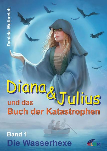 Diana & Julius und das Buch der Katastrophen: Die Wasserhexe | Bundesamt für magische Wesen