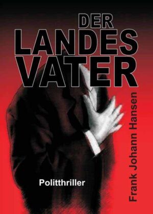 Der Landesvater | Frank Johann Hansen