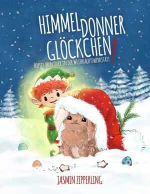Hopsis Abenteuer in der Weihnachtswerkstatt: Himmeldonnerglöckchen | Bundesamt für magische Wesen