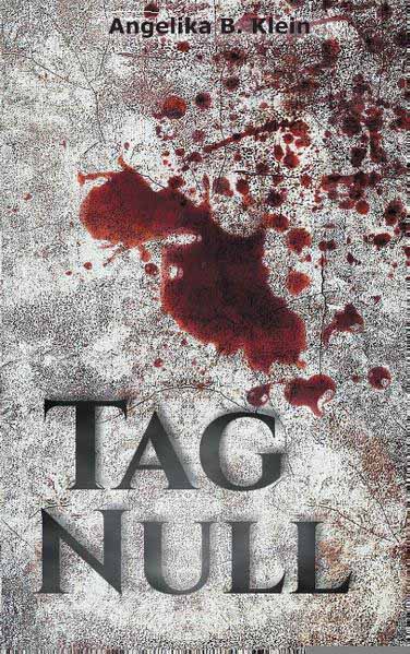 Tag Null | Angelika B. Klein