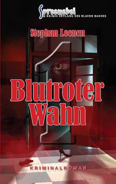 Blutroter Wahn | Stephan Leenen