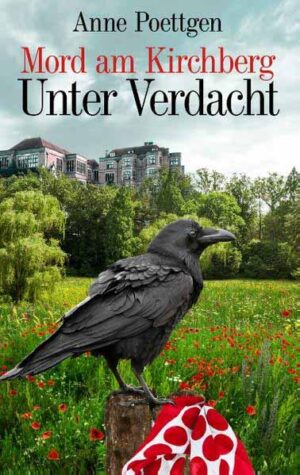 Mord am Kirchberg - Unter Verdacht | Anne Poettgen