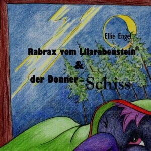 Rabrax vom Lilarabenstein und der Donner Schiss | Bundesamt für magische Wesen