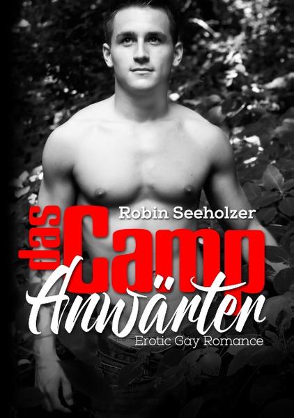 Das Camp: Anwärter: Erotic Gay Romance | Bundesamt für magische Wesen