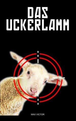 Das Uckerlamm | Max Victor