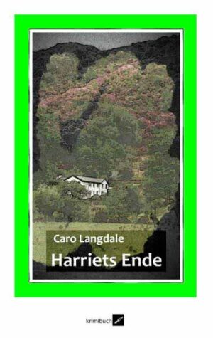 Harriets Ende | Caro Langdale