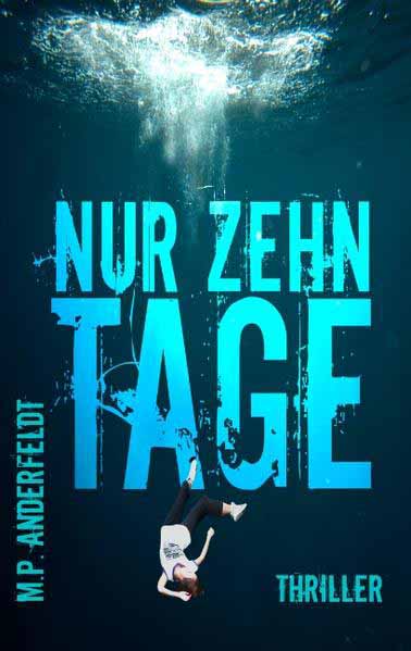 Nur zehn Tage | M.P. Anderfeldt