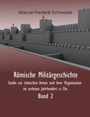 Römische Militärgeschichte Band 2 | Bundesamt für magische Wesen