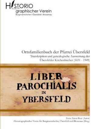 Ortsfamilienbuch der Pfarrei Übersfeld mit den Filialen Burgmannshofen und Blossenau | Bundesamt für magische Wesen