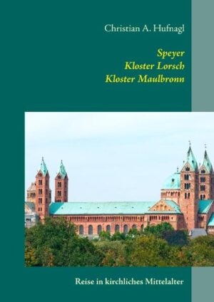 Reise zu drei UNESCO Weltkulturerbestätten: Dom zu Speyer, Kloster Lorsch und Kloster Maulbronn.