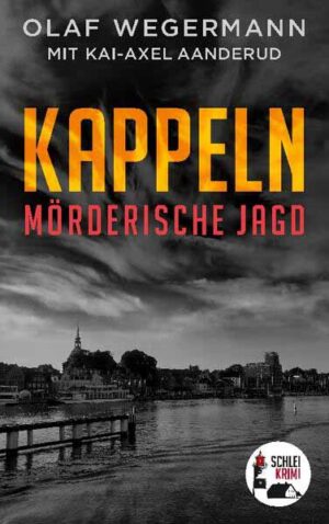 Kappeln Mörderische Jagd | Olaf Wegermann