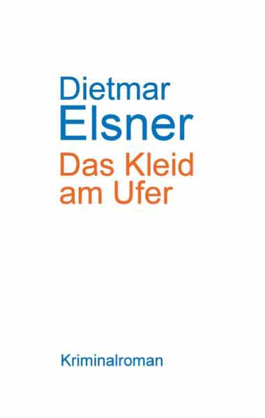 Das Kleid am Ufer 2017 Eine Seele findet keine Ruhe | Dietmar Elsner