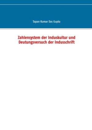 Zahlensystem der Induskultur und Deutungsversuch der Indusschrift | Bundesamt für magische Wesen