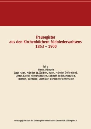 Trauregister aus den Kirchenbüchern Südniedersachsens 1853 - 1900 | Bundesamt für magische Wesen