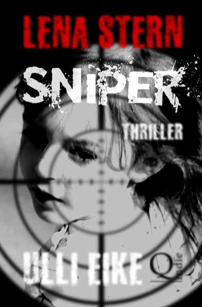 Lena Stern / Lena Stern: Sniper | Ulli Eike