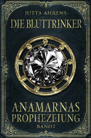 Anamarnas Prophezeiung: Die Bluttrinker | Bundesamt für magische Wesen