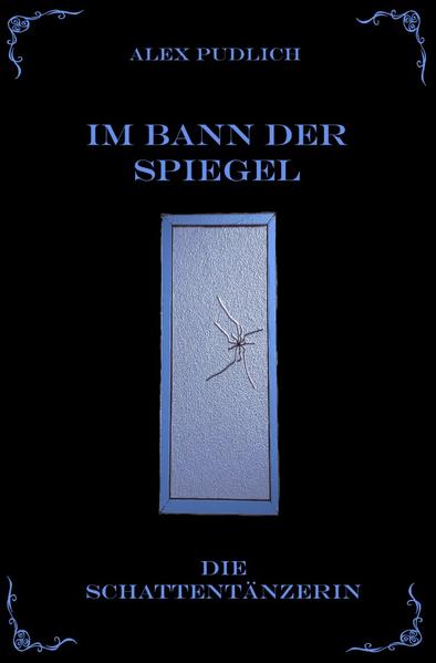 Die Schattentänzerin: Im Bann der Spiegel Die Schattentänzerin | Bundesamt für magische Wesen